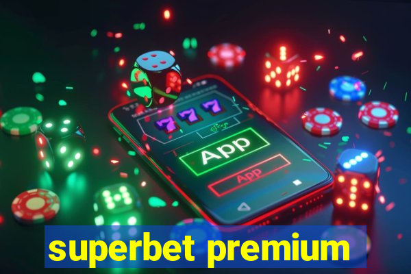 superbet premium